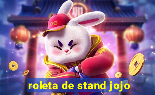 roleta de stand jojo